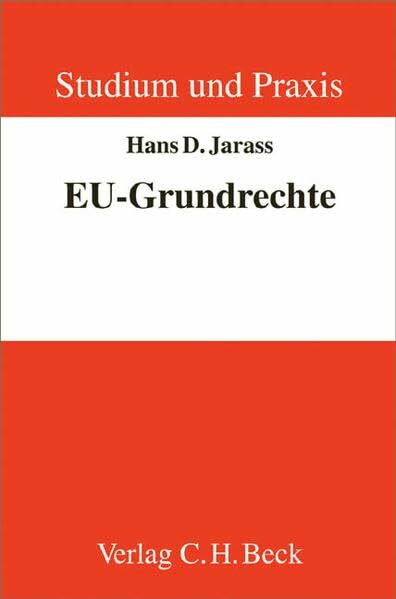 Die EU-Grundrechte: Ein Studien- und Handbuch (Studium und Praxis)