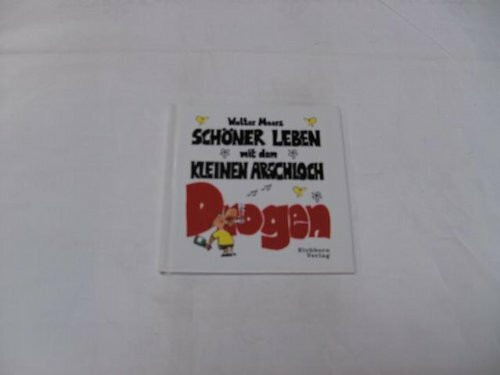 Schöner leben mit dem kleinen Arschloch: Karriere