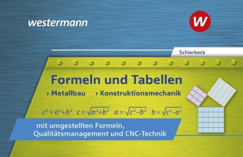 Formeln und Tabellen - Metallbau, Konstruktionsmechanik mit umgestellten Formeln, Qualitätsmanagement und CNC-Technik. Formelsammlung