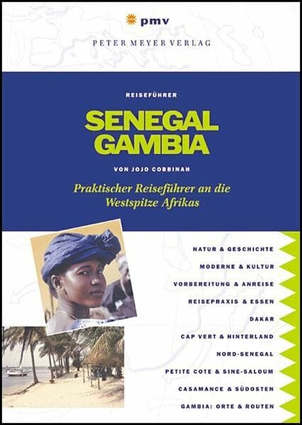 Senegal - Gambia: Praktischer Reiseführer an die Westspitze Afrikas (Peter Meyer Reiseführer / Landeskunde + Reisepraxis)