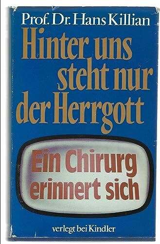 Hinter uns steht nur der Herrgott. sub umbra dei. Aufzeichnungen eines Chirurgen