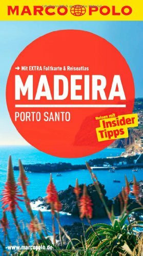 MARCO POLO Reiseführer Madeira, Porto Santo: Reisen mit Insider-Tipps. Mit EXTRA Faltkarte & Reiseatlas