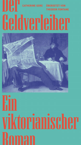Der Geldverleiher: Ein viktorianischer Roman (Die Andere Bibliothek, Band 441)
