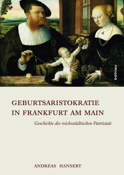 Geburtsaristokratie in Frankfurt am Main: Geschichte des reichsstädtischen Patriziats