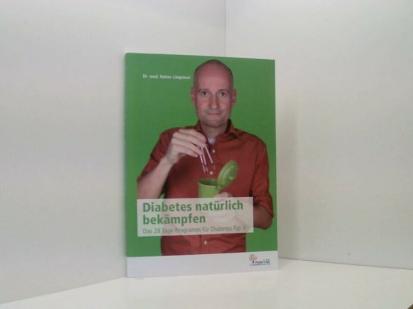 Diabetes natürlich bekämpfen: Das 28 Tage Programm für Diabetes Typ II