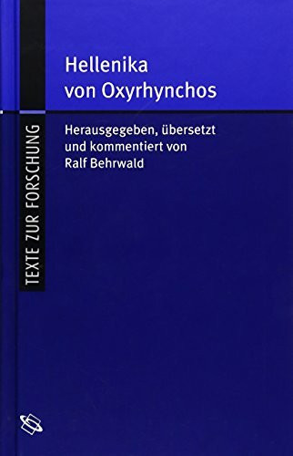 Hellenika von Oxyrhynchos (Texte zur Forschung)