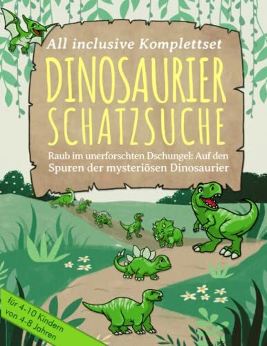 Raub im unerforschten Dschungel: Auf den Spuren der mysteriösen Dinosaurier - Deine perfekt vorbereitete Schnitzeljagd für einen unvergesslichen ... Aufgaben, Tipps u. Tricks zur Vorbereitung!)