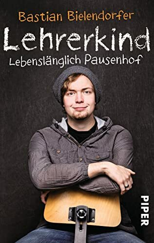Lehrerkind: Lebenslänglich Pausenhof | Ein lustiges Buch für zwischendurch