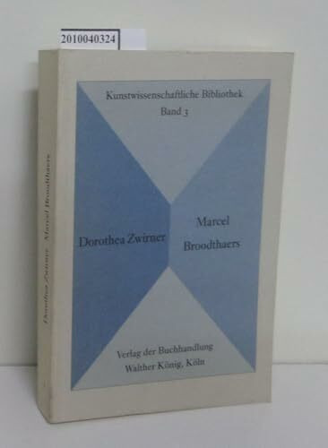 Marcel Broodthaers die Bilder, die Worte, die Dinge