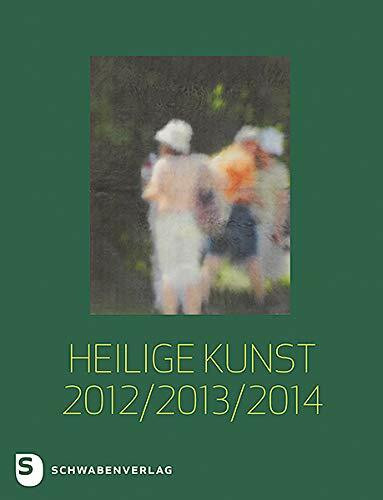 Heilige Kunst 2012/ 2013/ 2014