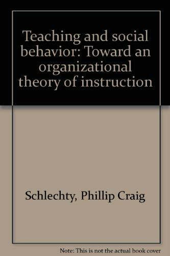 Teaching and social behavior: Toward an organizational theory of instruction