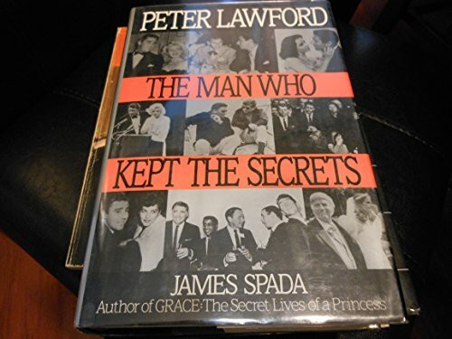 Peter Lawford: The Man Who Kept the Secrets