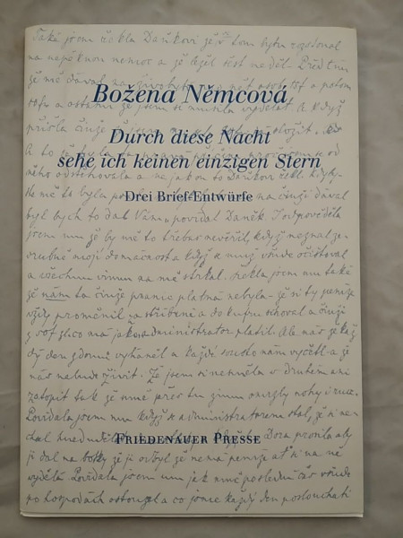Durch diese Nacht sehe ich keinen einzigen Stern: Drei Brief-Entwürfe: Drei Brief-Entwürfe. Nachw. v. Susanna Roth (Friedenauer Presse Drucke)