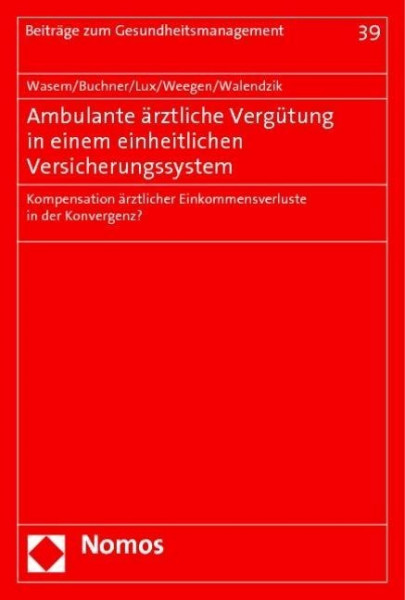 Ambulante ärztliche Vergütung in einem einheitlichen Versicherungssystem