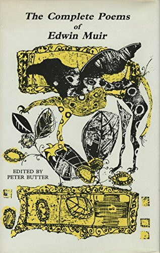 The Complete Poems of Edwin Muir (Association for Scottish Literary Studies Annual Volume)
