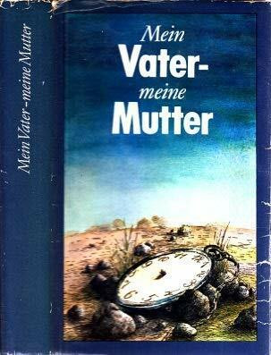Mein Vatter - Meine Mutter