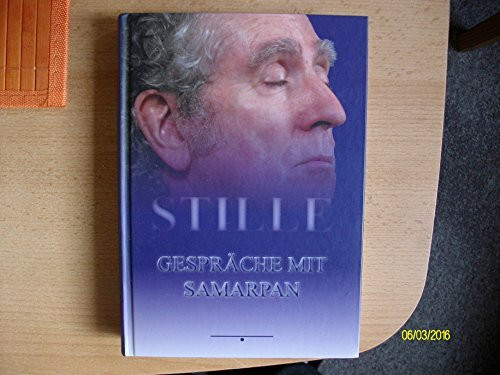 STILLE Gespäche mit Samarpan: Gespräche mit Samarpan