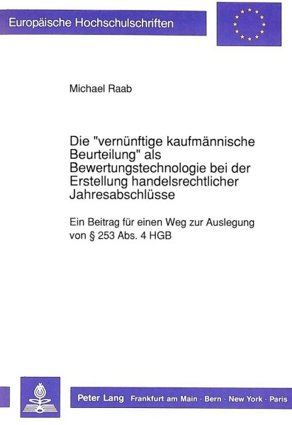 Die «vernünftige kaufmännische Beurteilung» als Bewertungstechnologie bei der Erstellung handelsrech