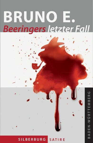 Beeringers letzter Fall: Eine humorvolle Kriminalgeschichte