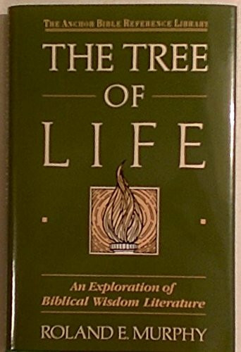 TREE OF LIFE: AN EXPLANATION OF BIBLICAL (Anchor Bible Reference Library)