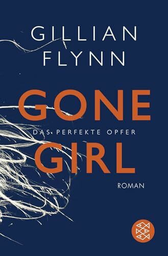 Gone Girl - Das perfekte Opfer: Roman