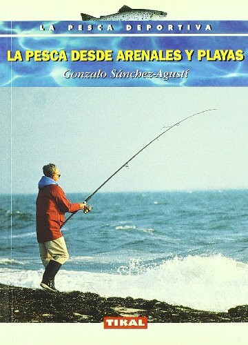 La pesca desde arenales y playas (La Pesca Deportiva)