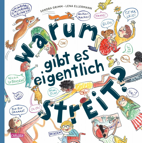Warum gibt es eigentlich Streit?: Ein Sach-Bilderbuch für Kinder ab 4 Jahren über das Streiten und Vertragen