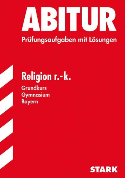 STARK Abiturprüfung Bayern - Religion RK GK