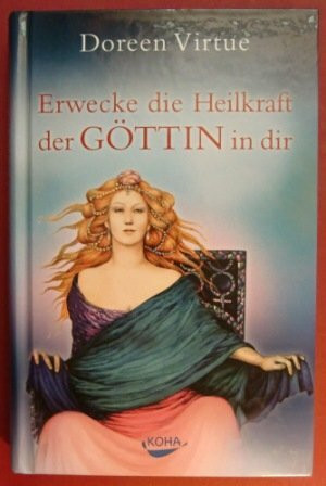 Erwecke die Heilkraft der Göttin in dir