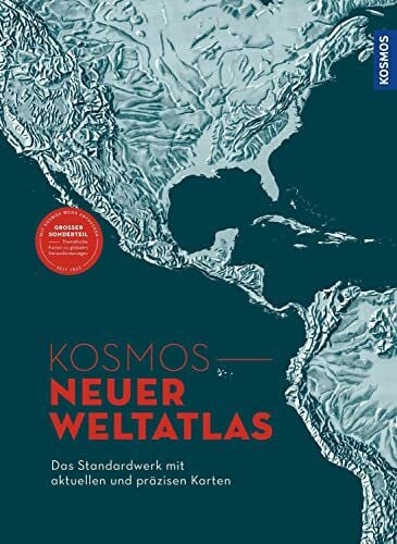 KOSMOS Neuer Weltatlas: Das Standardwerk mit aktuellen und präzisen Karten. Großer Sonderteil: Thematische Karten zu globalen Herausforderungen.