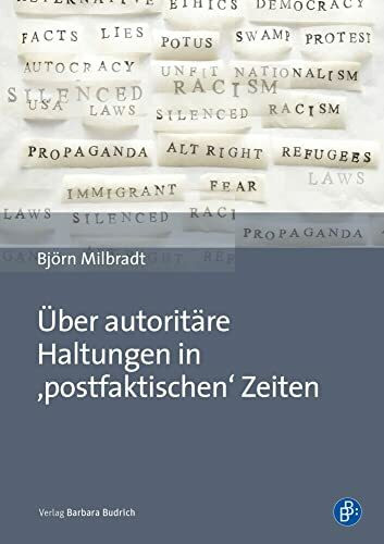 Über autoritäre Haltungen in 'postfaktischen' Zeiten