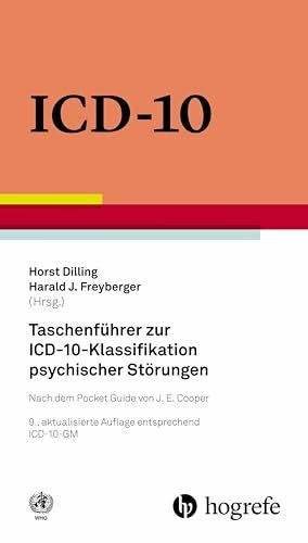 Taschenführer zur ICD–10–Klassifikation psychischer Störungen: Mit Glossar und Diagnostischen ...