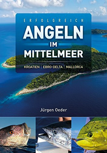 Erfolgreich angeln im Mittelmeer