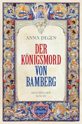 Der Königsmord von Bamberg: Historischer Roman