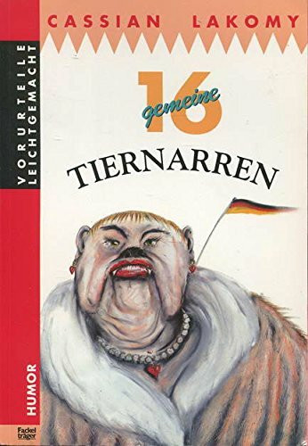 16 gemeine Tiernarren