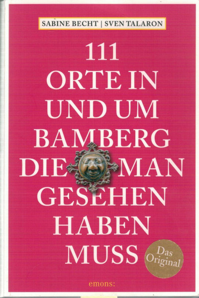 111 Orte in und um Bamberg, die man gesehen haben muss