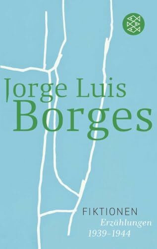 Fiktionen: Erzählungen 1939 - 1944 (Jorge Luis Borges, Werke in 20 Bänden (Taschenbuchausgabe))
