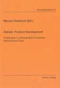 Holistic Product Development: Challenges in Interoperable Processes, Methods and Tools (Informationstechnik)