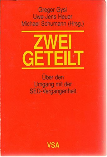 Zweigeteilt. Über den Umgang mit der SED- Vergangenheit