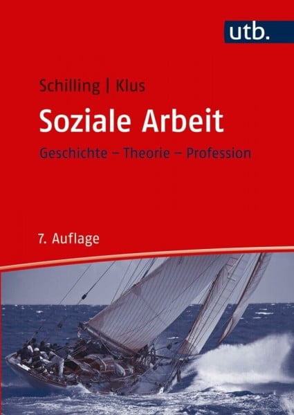 Soziale Arbeit: Geschichte, Theorie, Profession (Studienbücher für soziale Berufe)