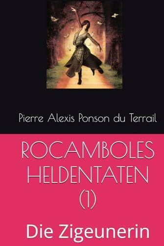 ROCAMBOLES HELDENTATEN (1): Die Zigeunerin