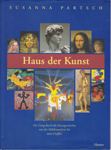 Haus der Kunst: Ein Gang durch die europäische Kunstgeschichte von der Höhlenmalerei bis zum Graffiti