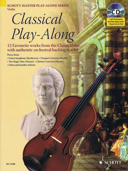 Classical Play-Along: 12 bekannte Stücke der Klassik mit authentischen Orchester-Playbacks. Violine. Ausgabe mit CD. (Schott Master Play-Along Series)