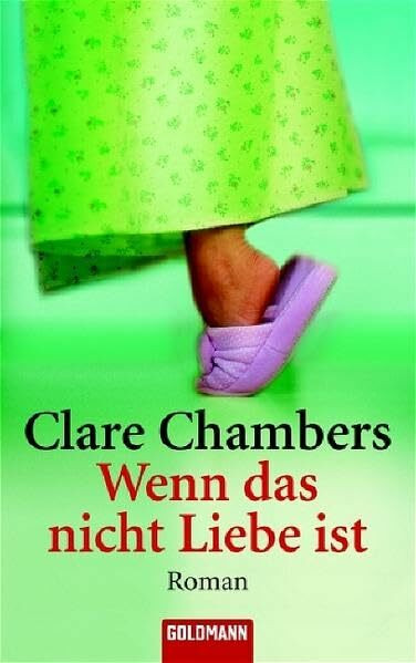 Wenn das nicht Liebe ist: Roman (Goldmann Allgemeine Reihe)