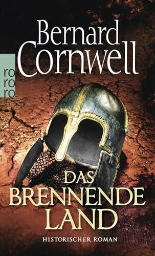 Das brennende Land: Historischer Roman (Die Uhtred-Saga, Band 5)
