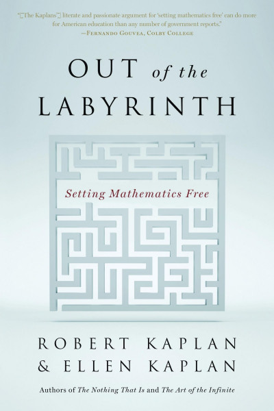 Out of the Labyrinth: Setting Mathematics Free