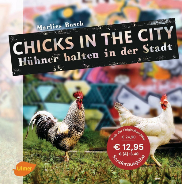 Chicks in the City: Hühner halten in der Stadt