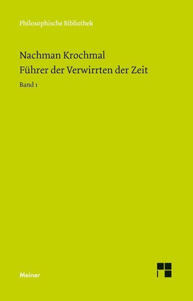 Führer der Verwirrten der Zeit. Band 1 (Philosophische Bibliothek)