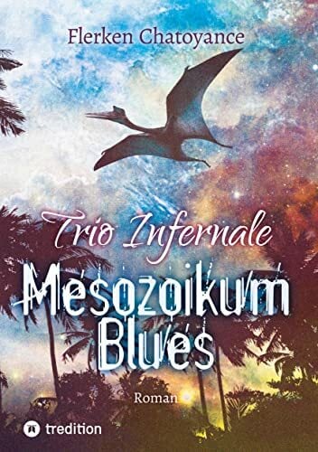 Trio Infernale: Mesozoikum Blues Trio Infernale: Mesozoikum Blues
