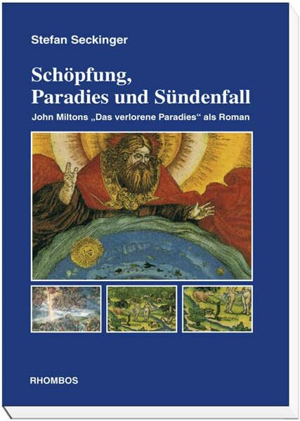 Schöpfung, Paradies und Sündenfall: John Miltons "Das verlorene Paradies" als Roman